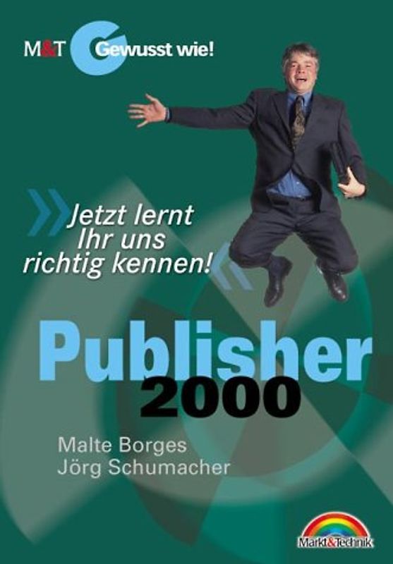 Publisher 2000. Jetzt lernt Ihr uns richtig kennen