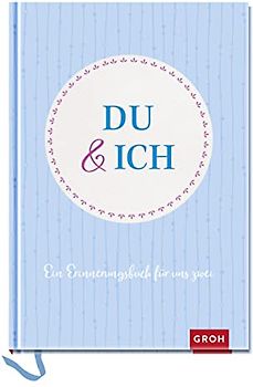 Du und ich: Ein Erinnerungsbuch für uns Zwei