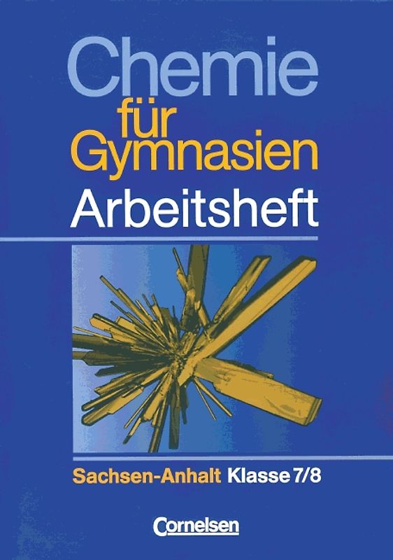 Chemie für Gymnasien. Sachsen-Anhalt / 7./8. Schuljahr - Arbeitsheft