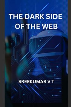 The Dark Side of the Web