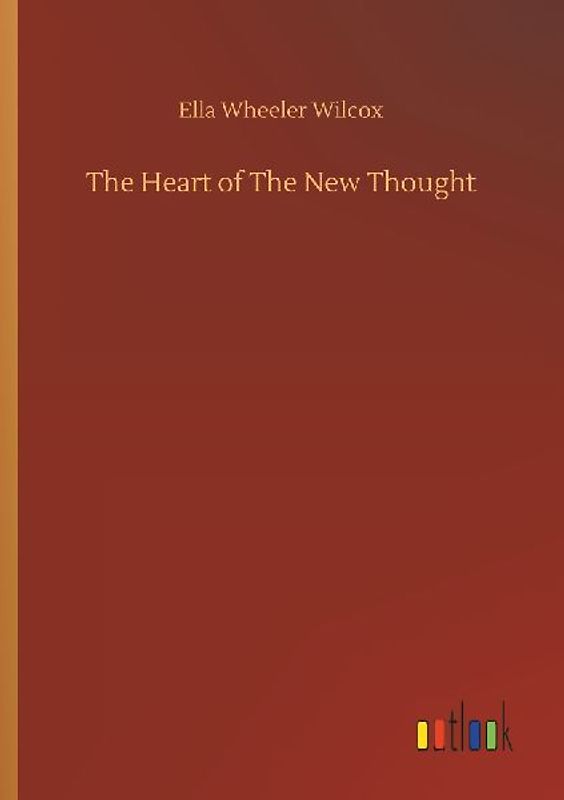 The Heart of The New Thought