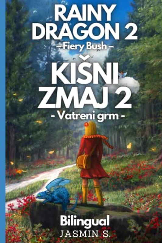 Kišni zmaj 2 /Vatreni grm/ - Rainy Dragon 2 /Fiery Bush/ (Croatian – English) Bilingual (Kišni zmaj / Rainy Dragon (Croatian – English) Bilingual, Band 2)