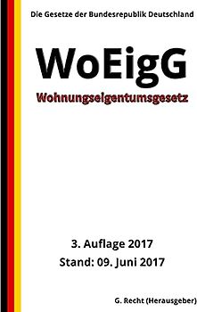 Wohnungseigentumsgesetz - WoEigG, 3. Auflage 2017
