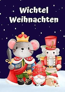 Wichtel Weihnachten: Wichtel Malbuch für Kinder mit 50 süßen Vorlagen zum Ausmalen