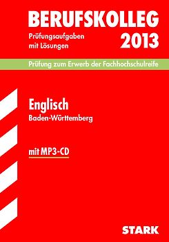 Berufskolleg, Baden-Württemberg / Englisch 2013 mit MP3-CD Prüfung zum Erwerb der Fachhochschulreife