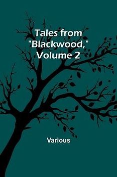 Tales from "Blackwood," Volume 2