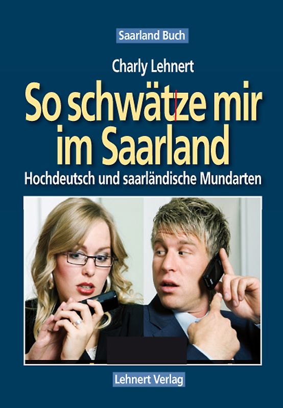 Saarland Buch / So schwätze mir im Saarland
