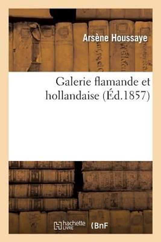 Galerie Flamande Et Hollandaise