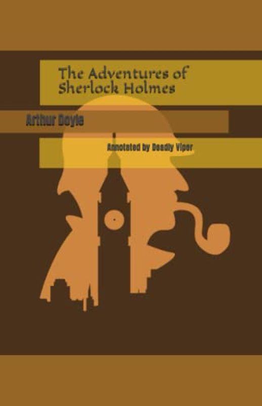 The Adventures of Sherlock Holmes: Annotated