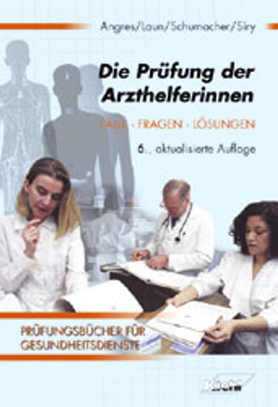 Die Prüfung der Arzthelferinnen