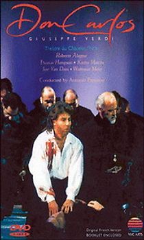 Giuseppe Verdi - Don Carlos / Alagna, Hampson, Mattila, van Dam, Meier - Antonio Pappano, Luc Bondy, Théâtre du Châtelet