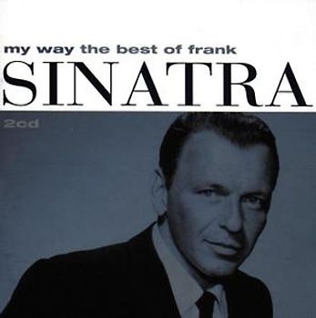 Frank Sinatra - My Way - The Best of