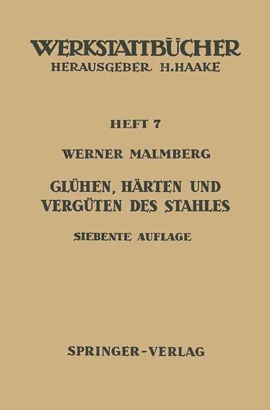 Glühen, Härten und Vergüten des Stahles