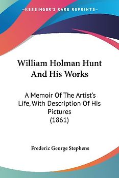 William Holman Hunt And His Works