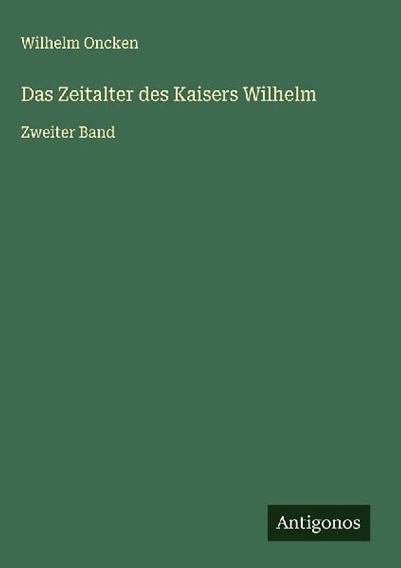 Das Zeitalter des Kaisers Wilhelm