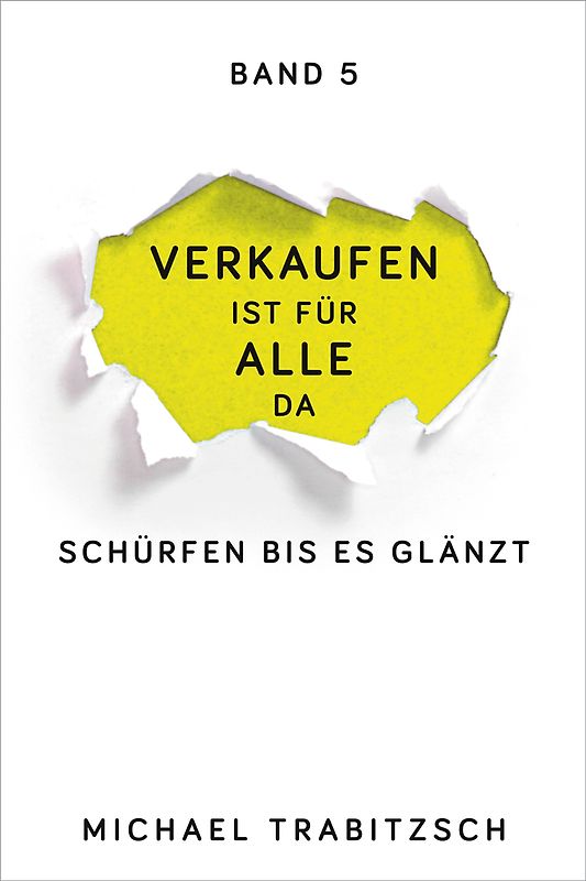 Verkaufen ist für alle da - Schürfen bis es glänzt (Band 5)