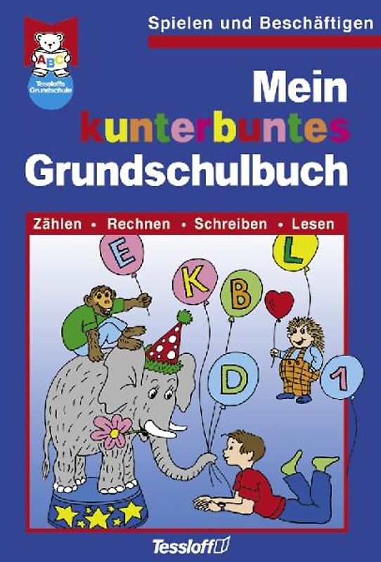 Mein kunterbuntes Grundschulbuch