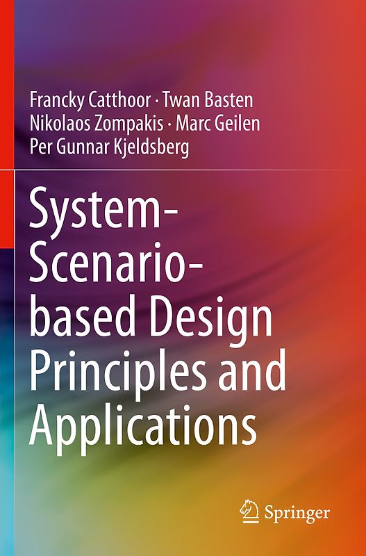 System-Scenario-based Design Principles and Applications