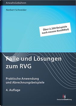 Fälle und Lösungen zum RVG. Praktische Anwendung und Abrechnungsbeispiele