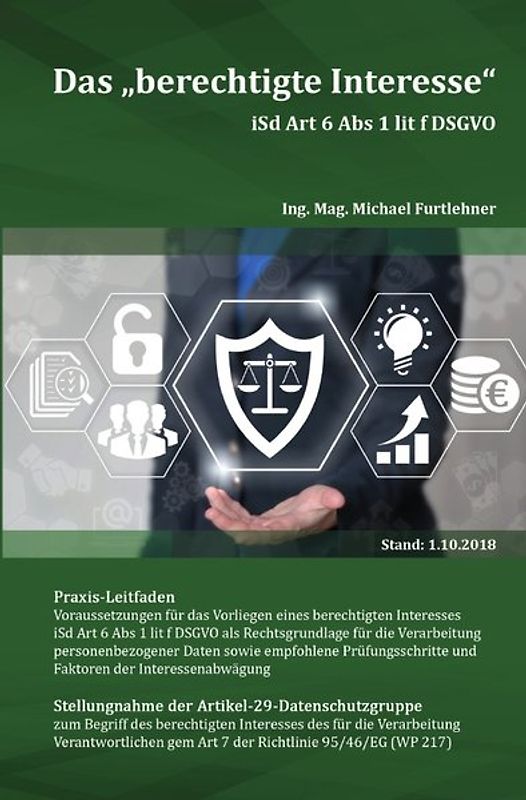 Das berechtigte Interesse iSd Art 6 Abs 1 lit f DSGVO
