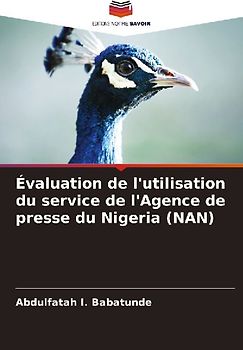 Évaluation de l'utilisation du service de l'Agence de presse du Nigeria (NAN)