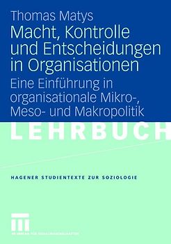Macht, Kontrolle und Entscheidungen in Organisationen