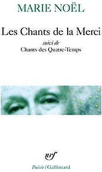 Chants de La Merci Chants (Poesie/Gallimard)
