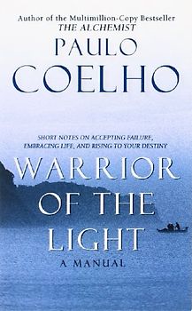 Warrior of the Light: A Manual - Paulo Coelho