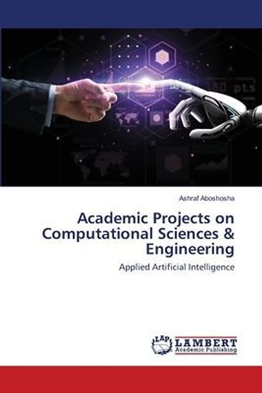 Academic Projects on Computational Sciences & Engineering