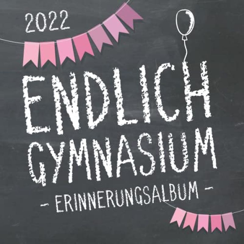 Endlich Gymnasium, Erinnerungsalbum zur Einschulung in's Gymi 2022 für Mädchen: Gästebuch & Fotoalbum als Geschenk zum Schulstart am Gymnasium für angehende Schülerinnen der 5. Klasse