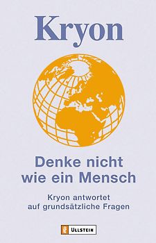 Kryon - Denke nicht wie ein Mensch