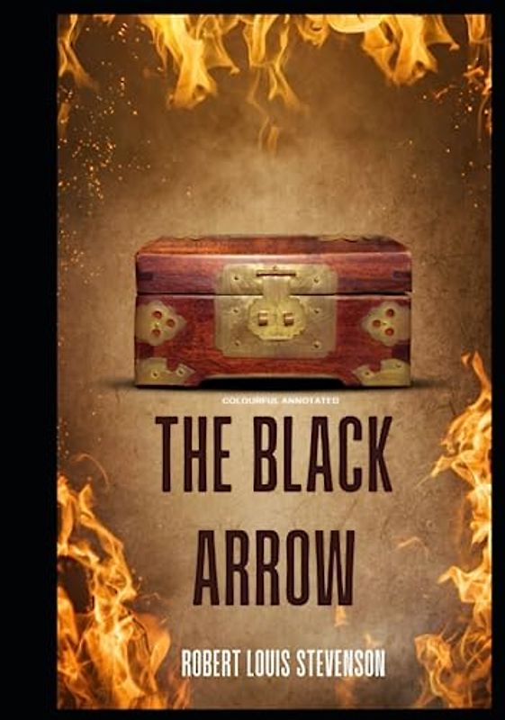 The Black Arrow: (Colourful Annotated)