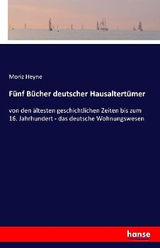 Fünf Bücher deutscher Hausaltertümer
