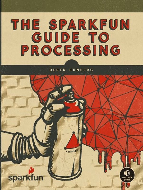 The SparkFun Guide to Processing