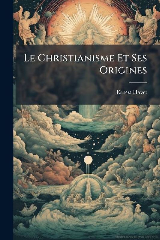Le Christianisme Et Ses Origines