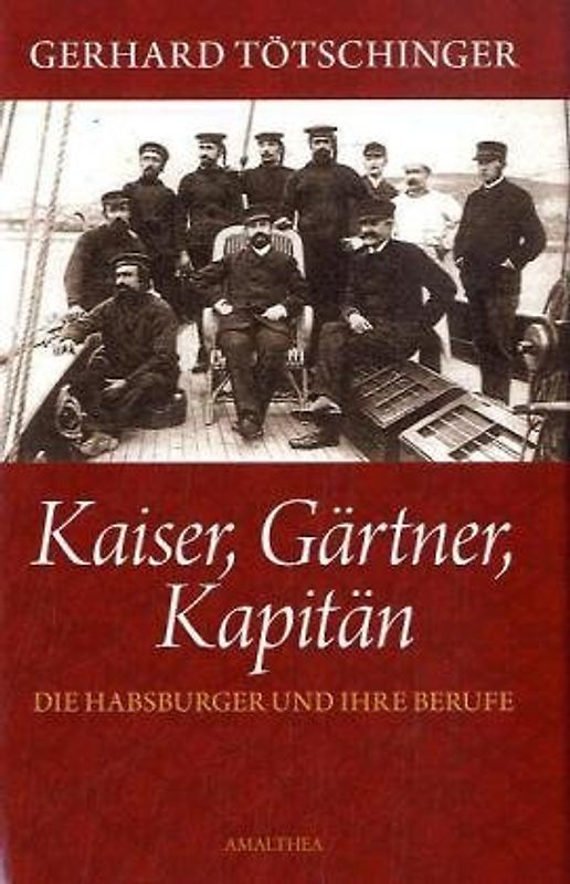 Kaiser,Gärtner, Kapitän