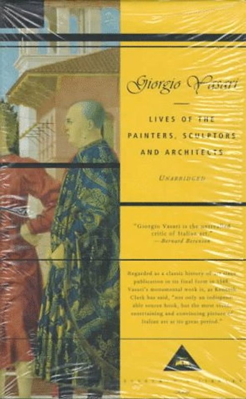 Lives of the Painters, Sculptors and Architects (Everyman's Library Classics & Contemporary Classics) - Vasari, Giorgio