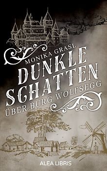 Dunkle Schatten über Burg Wolfsegg