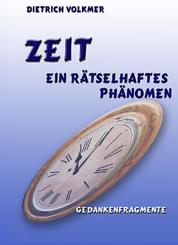 Zeit - Ein rätselhaftes Phänomen