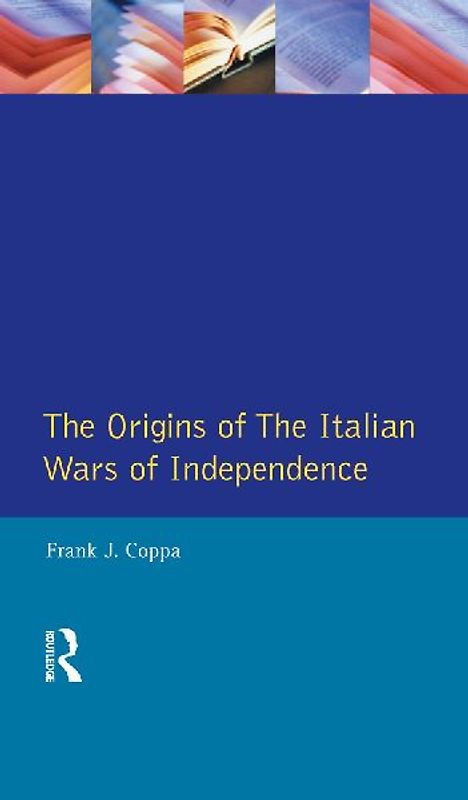 The Origins of the Italian Wars of Independence