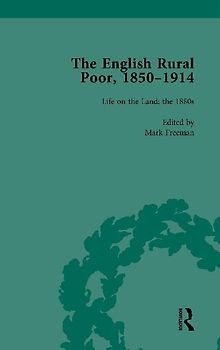 The English Rural Poor, 1850-1914 Vol 3