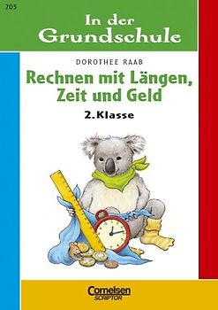 2. Schuljahr - Rechnen mit Längen, Zeit und Geld