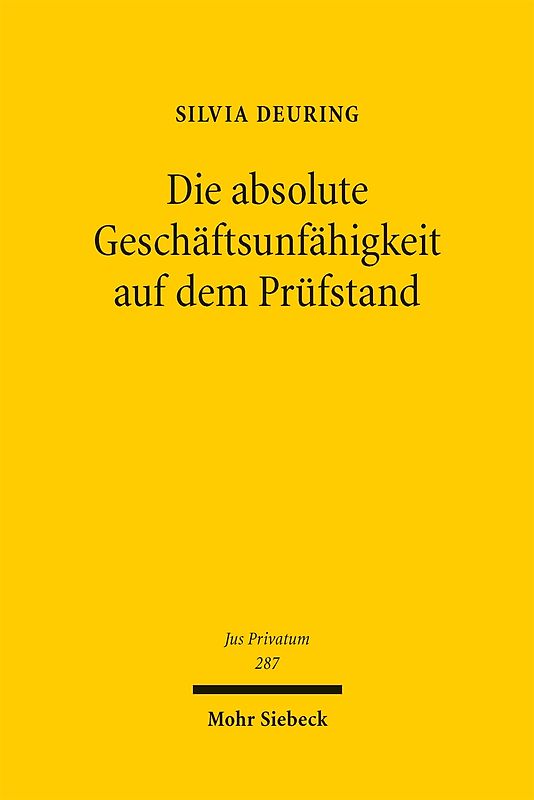 Die absolute Geschäftsunfähigkeit auf dem Prüfstand