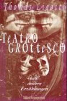 Teatro Grottesco und andere Erzählungen