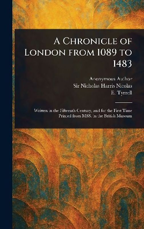 A Chronicle of London From 1089 to 1483
