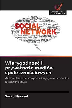 Wiarygodno¿¿ i prywatno¿¿ mediów spo¿eczno¿ciowych