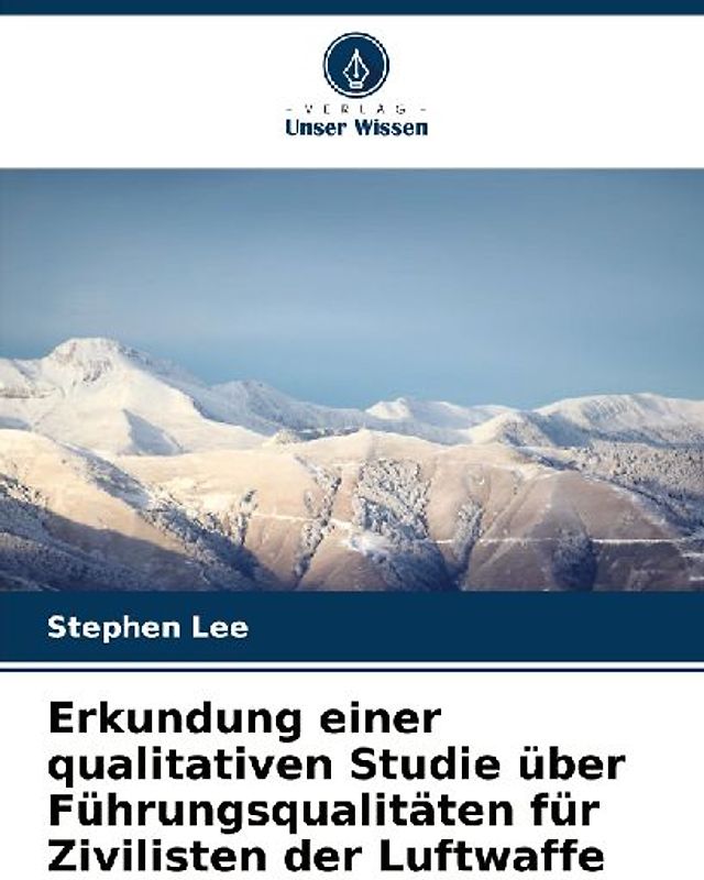 Erkundung einer qualitativen Studie über Führungsqualitäten für Zivilisten der Luftwaffe