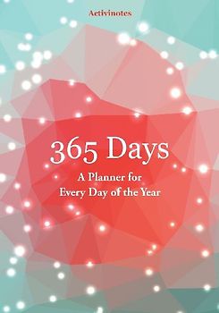 365 Days- A Planner for Every Day of the Year