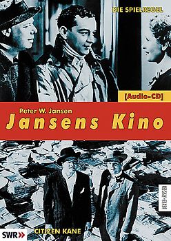 Jansens Kino. Eine Geschichte des Kinos in 100 Filmen / Die Spielregel (La règle du jeu) /Citizen Kane