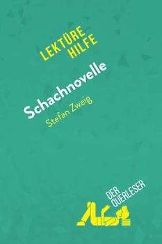 Schachnovelle von Stefan Zweig (Lektürehilfe): Detaillierte Zusammenfassung, Personenanalyse und Interpretation